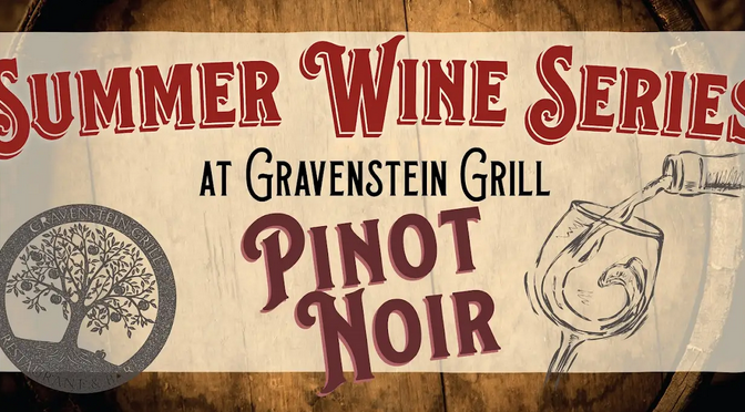 Pinot Paradise On Thursday August 18th At Gravenstein Grill!