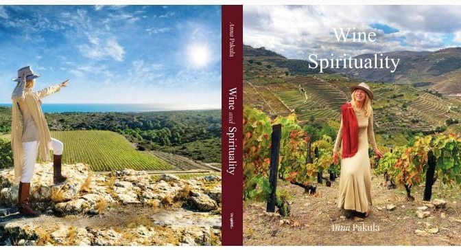 Enjoy WINE & SPIRITUALITY, In The Book By ANNA PAKULA