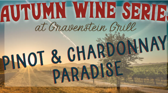 Pinot & Chardonnay Paradise @Grav Grill on Weds October 25th!